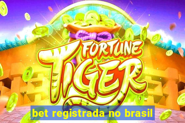 bet registrada no brasil